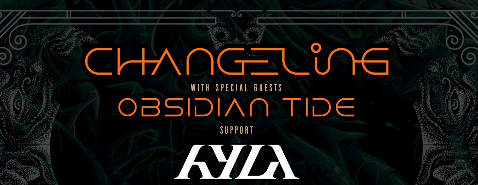 Changeling + Obsidian Tide + Hyla in Musicon, Den Haag