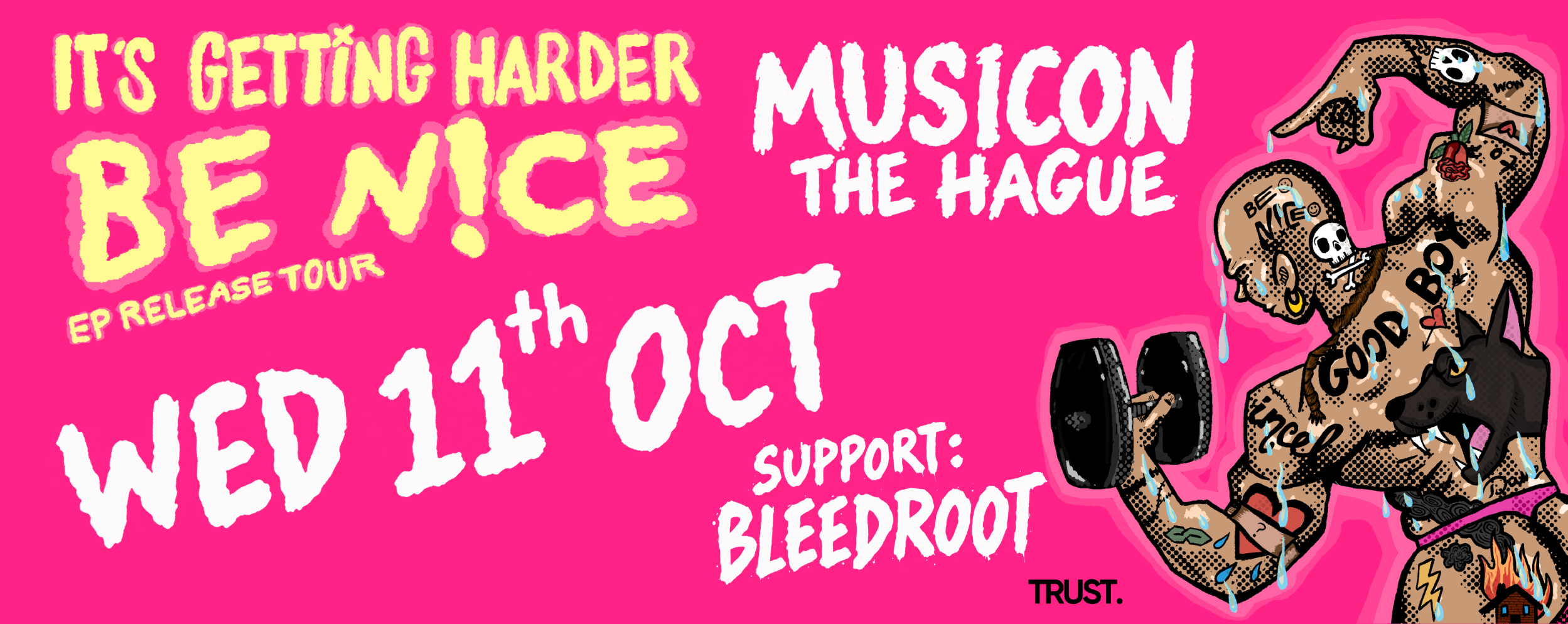 Be N!ce + Bleedroot in Musicon, Den Haag